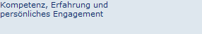Kompetenz, Erfahrung und
persnliches Engagement